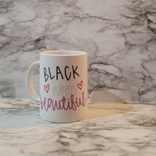 Load image into Gallery viewer, Black and Beautiful sublimation mug. This mug is vibrant, durable, and long lasting. Make it extra special with a personalized name.
