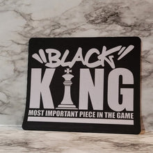 Load image into Gallery viewer, Black King The Most Important Piece In The Game Mouse Pad.  These make great gifts for your husband, brother, father, uncle, boss, and friend.
